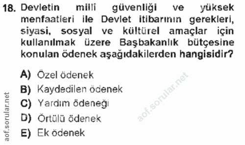 18. soru: Devletin milli güvenliği ve yüksek menfaatieri ile Devlet itibarının gerekleri, siyasi, sosyal ve kültürel amaçlar iç…