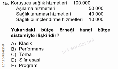 15. soru: Koruyucu sağlık hizmetleri 100.000 Aşılama hizmetleri 50.000 Sağlık taraması hizmetleri 40.000 Sağlık bilinçlendirme…