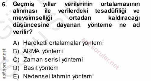 6. soru: Geçmiş yıllar verilerinin ortalamasının alınması ile verilerdeki tesadüfiliği ve mevsimselliği ortadan kaldıracağı dü…