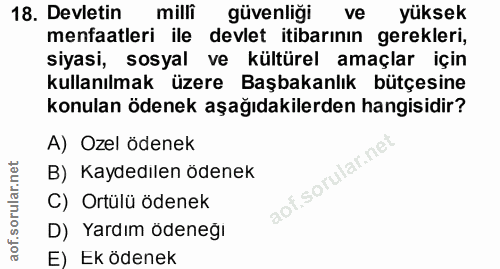 18. soru: Devletin milli güvenliği ve yüksek menfaatleri ile devlet itibarının gerekleri, siyasi, sosyal ve kültürel amaçlar iç…