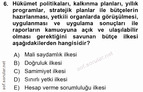6. soru: Hükümet politikaları, kalkınma planları, yıllık programlar, stratejik planlar ile bütçelerin hazırlanması, yetkili or…