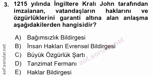 3. soru: 1215 yılında Ingiltere Kralı John tarafından imzalanan, vatandaşların haklarını ve özgürlüklerini garanti altına alan…
