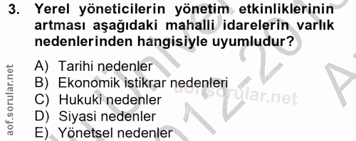 3. soru: Yerel yöneticilerin yönetim etkinliklerinin artması aşağıdaki mahalli idarelerin varlık nedenlerinden hangisiyle uyum…