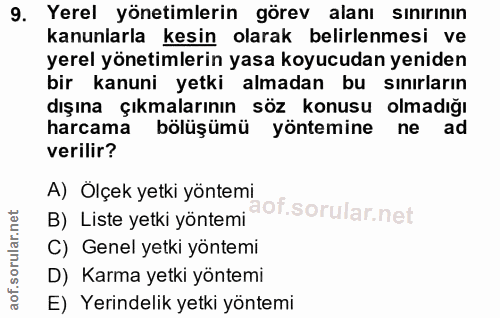 9. soru: Yerel yönetimlerin görev alanı sınırının kanunlarla kesin olarak belirlenmesi ve yerel yönetimlerin yasa koyucudan ye…