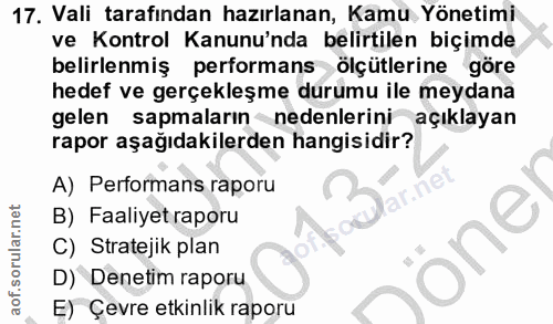17. soru: Vali tarafından hazırlanan, Kamu Yönetimi ve Kontrol Kanunu'nda belirtilen biçimde belirlenmiş performans ölçütlerine…