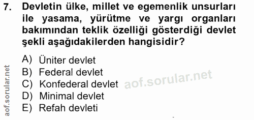 7. soru: Devletin ülke, millet ve egemenlik unsurları ile yasama, yürütme ve yargı organları bakımından teklik özelliği göster…