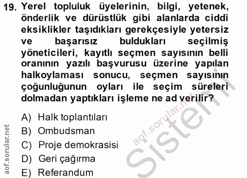 19. soru: Yerel topluluk üyelerinin, bilgi, yetenek, önderlik ve dürüstlük gibi alanlarda ciddi eksiklikler taşıdıkları gerekçe…