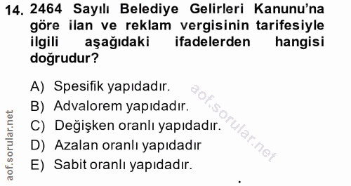 14. soru: 2464 Sayılı Belediye Gelirleri Kanunu'na göre ilan ve reklam vergisinin tarifesiyle ilgili aşağıdaki ifadelerden hang…