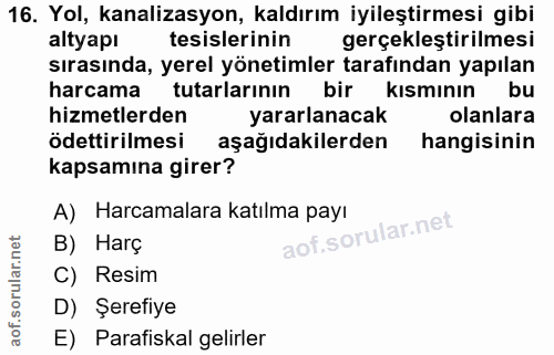 16. soru: Yol, kanalizasyon, kaldırım iyileştirmesi gibi altyapı tesislerinin gerçekleştirilmesi sırasında, yerel yönetimler ta…