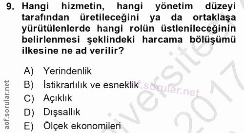 9. soru: Hangi hizmetin, hangi yönetim düzeyi tarafından üretileceğini ya da ortaklaşa yürütülenlerde hangi rolün üstlenileceğ…