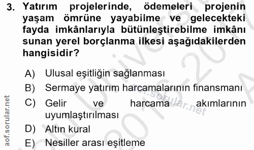 3. soru: Yatırım projelerinde, ödemeleri projenin yaşam ömrüne yayabilme ve gelecekteki fayda imkânlarıyla bütünleştirebilme i…