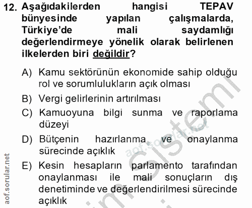 12. soru: Aşağıdakilerden hangisi TEPAV bünyesinde yapılan çalışmalarda, Türkiye'de mali saydamlığı değerlendirmeye yönelik ola…