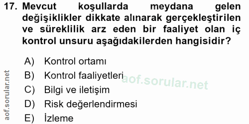 17. soru: Mevcut koşullarda meydana gelen değişiklikler dikkate alınarak gerçekleştirilen ve süreklilik arz eden bir faaliyet o…