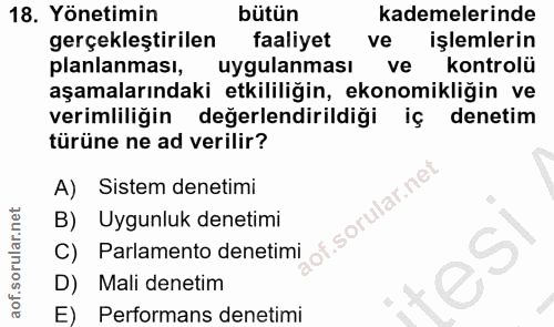 18. soru: Yönetimin bütün kademelerinde gerçekleştirilen faaliyet ve işlemlerin planlanması, uygulanması ve kontrolü aşamaların…