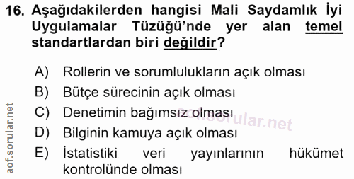 16. soru: Aşağıdakilerden hangisi Mali Saydamlık İyi Uygulamalar Tüzüğü'nde yer alan temel standartlardan biri değildir? A) Rol…
