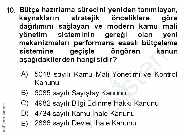 10. soru: Bütçe hazırlama sürecini yeniden tanımlayan, kaynakların stratejik önceliklere göre dağıtımını sağlayan ve modern kam…