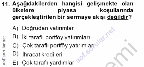 11. soru: Aşağıdakilerden hangisi gelişmekte olan ülkelere piyasa koşullarında gerçekleştirilen bir sermaye akışı değildir? A)…