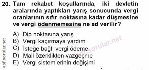 20. soru: Tam rekabet koşullarında, iki devletin aralarında yaptıkları yarış sonucunda vergi oranlarının sıfır noktasına kadar…