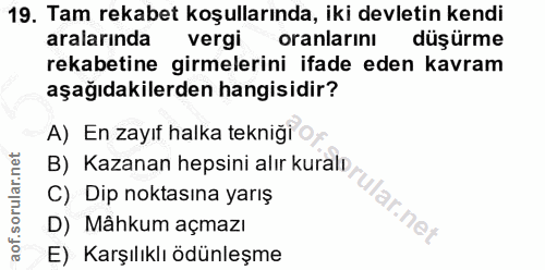 19. soru: Tam rekabet koşullarında, iki devletin kendi aralarında vergi oranlarını düşürme rekabetine girmelerini ifade eden ka…