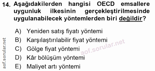 14. soru: Aşağıdakilerden hangisi OECD emsallere uygunluk ilkesinin gerçekleştirilmesinde uygulanabilecek yöntemlerden biri değ…