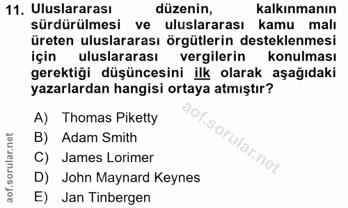 11. soru: Uluslararası düzenin, kalkınmanın sürdürülmesi ve uluslararası kamu malı üreten uluslararası örgütlerin desteklenmesi…