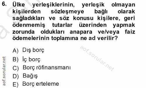 6. soru: Ülke yerleşiklerinin, yerleşik olmayan Kişilerden sözleşmeye bağlı olarak sağladıkları ve söz konusu kişilere, geri ö…