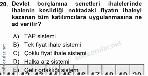 20. soru: Devlet borçlanma senetleri ihalelerinde ihalenin kesildiği noktadaki fiyatın ihaleyi kazanan tüm katılımcılara uygula…