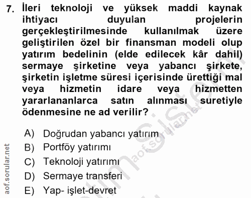 7. soru: İleri teknoloji ve yüksek maddi kaynak ihtiyacı duyulan projelerin gerçekleştirilmesinde kullanılmak üzere geliştiril…