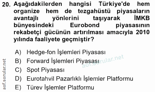 20. soru: Aşağıdakilerden hangisi Türkiye'de hem organize hem de tezgahüstü piyasaların avantajli yönlerini taşıyarak iMKB büny…