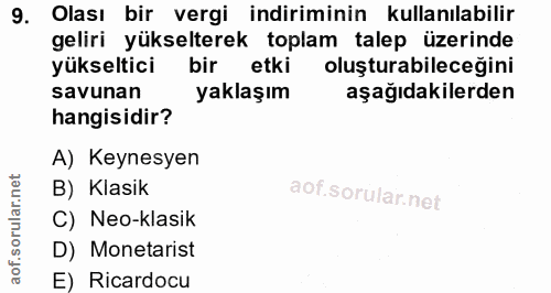 9. soru: Olası bir vergi indiriminin kullanılabilir geliri yükselterek toplam talep üzerinde yükseltici bir etki oluşturabilec…