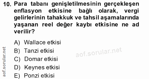 10. soru: Para tabanı genişletilmesinin gerçekleşen enflasyon etkisine bağlı olarak, vergi gelirlerinin tahakkuk ve tahsil aşam…