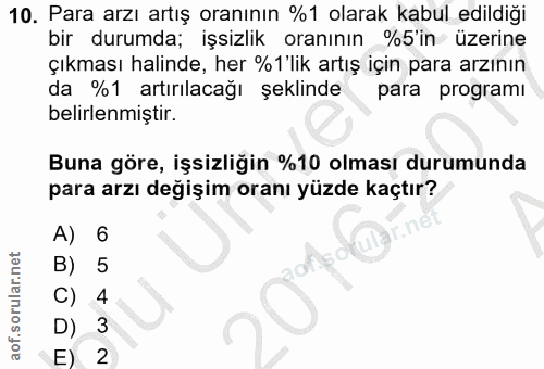 10. soru: Para arzı artış oranının %1 olarak kabul edildiği bir durumda; işsizlik oranının %5'in üzerine çıkması halinde, her %…