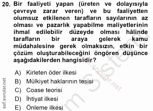 20. soru: Bir faaliyeti yapan (üreten ve dolayısıyla çevreye zarar veren) ve bu faaliyetten olumsuz etkilenen tarafların sayıla…