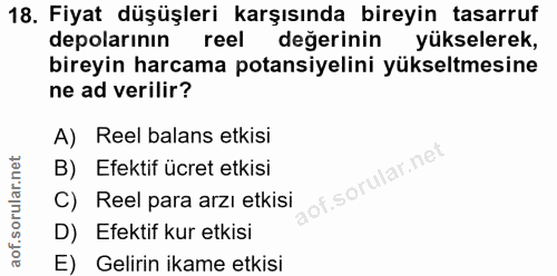18. soru: Fiyat düşüşleri karşısında bireyin tasarruf depolarının reel değerinin yükselerek, bireyin harcama potansiyelini yüks…