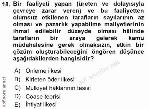 18. soru: Bir faaliyeti yapan (üreten ve dolayısıyla çevreye zarar veren) ve bu faaliyetten olumsuz etkilenen tarafların sayıla…