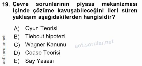 19. soru: Çevre sorunlarının piyasa mekanizması içinde çözüme kavuşabileceğini ileri süren yaklaşım aşağıdakilerden hangisidir?…