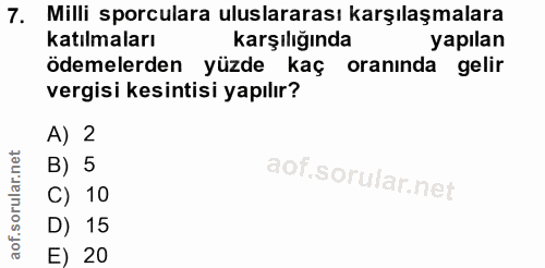 7. soru: Milli sporculara uluslararası karşılaşmalara katılmaları karşılığında yapılan ödemelerden yüzde kaç oranında gelir ve…
