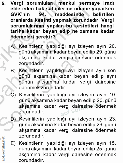 5. soru: Vergi sorumluları, menkul sermaye iradı elde eden hak sahiplerine ödeme yaparken GVK'nin 94. maddesinde belirtilen or…