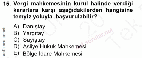 15. soru: Vergi mahkemesinin kurul halinde verdiği kararlara karşı aşağıdakilerden hangisine temyiz yoluyla başvurulabilir? A)…