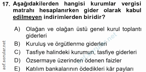17. soru: Aşağıdakilerden hangisi kurumlar vergisi matrahı hesaplanırken gider olarak kabul edilmeyen indirimlerden biridir? A)…