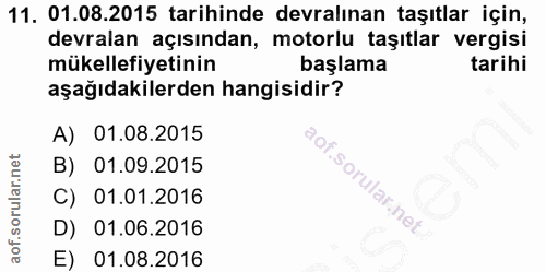 11. soru: 01.08.2015 tarihinde devralınan taşıtlar için, devralan açısından, motorlu taşıtlar vergisi mükellefiyetinin başlama…