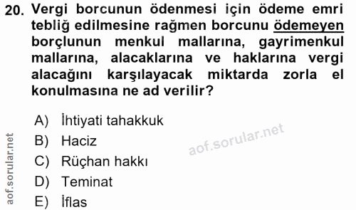 20. soru: Vergi borcunun ödenmesi için ödeme emri tebliğ edilmesine rağmen borcunu ödemeyen borçlunun menkul mallarına, gayrime…