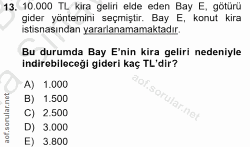 13. soru: 10.000 TL kira geliri elde eden Bay E, götürü gider yöntemini seçmiştir. Bay E, konut kira istisnasından yararlanamam…