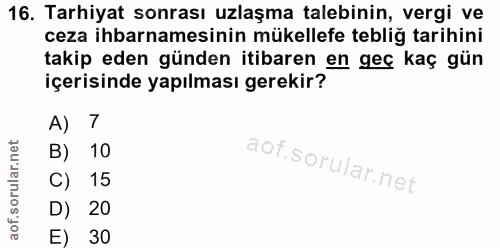 16. soru: Tarhiyat sonrası uzlaşma talebinin, vergi ve ceza ihbarnamesinin mükellefe tebliğ tarihini takip eden günden itibaren…