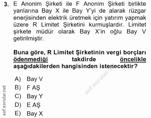 3. soru: E Anonim Şirketi ile F Anonim Şirketi birlikte yanlarına Bay X ile Bay Y'yi de alarak rüzgar enerjisinden elektrik ür…