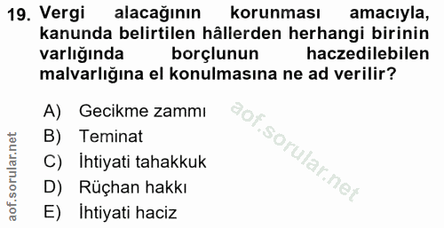 19. soru: Vergi alacağının korunması amacıyla, kanunda belirtilen hällerden herhangi birinin varlığında borçlunun haczedilebile…