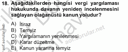18. soru: Aşağıdakilerden hangisi vergi yargılaması hukukunda davanın yeniden incelenmesini sağlayan olağanüstü kanun yoludur?…
