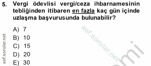 5. soru: Vergi ödevlisi vergi/ceza ihbarnamesinin tebliğinden itibaren en fazla kaç gün içinde uzlaşma başvurusunda bulunabili…