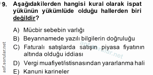 9. soru: Aşağıdakilerden hangisi kural olarak ispat yükünün yükümlüde olduğu hallerden biri değildir? A) Mücbir sebebin varlığ…