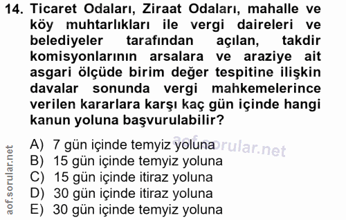 14. soru: Ticaret Odaları, Ziraat Odaları, mahalle ve köy muhtarlıkları ile vergi daireleri ve belediyeler tarafından açılan, t…